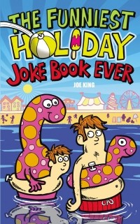 Joe King - The Funniest Holiday Joke Book Ever