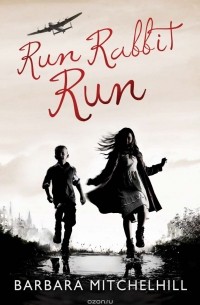 Барбара Митчелхилл - Run Rabbit Run