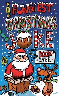 Joe King - The Funniest Christmas Joke Book Ever