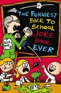 Джо Хилл - The Funniest Back to School Joke Book Ever