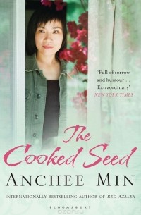Anchee Min - The Cooked Seed