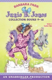 Барбара Парк - Junie B. Jones Collection: Books 9-16