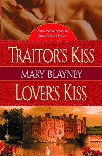 Мэри Блейни - Traitor's Kiss/Lover's Kiss