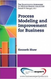  - Process Modeling and Improvement for Business