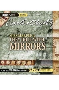 Christie, Agatha - They Do It With Mirrors: A BBC Radio 4 Full-Cast Dramatisation