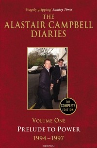 Аластер Кэмпбелл - Diaries Volume One