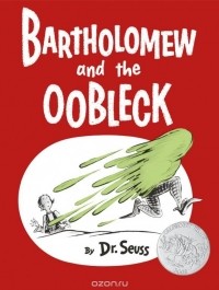 Dr. Seuss - Bartholomew and the Oobleck