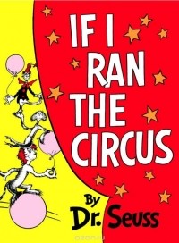 Dr. Seuss - If I Ran the Circus