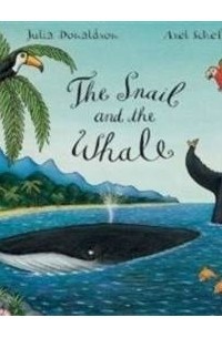 Julia Donaldson - The Snail and the Whale Big Book