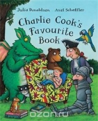 Julia Donaldson - Charlie Cook's Favourite Book Big Book