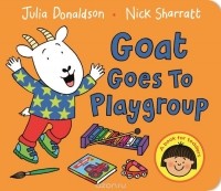 Julia Donaldson - Goat Goes to Playgroup