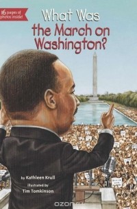 Кэтлин Крулл - What Was the March on Washington?