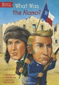  - What Was the Alamo?