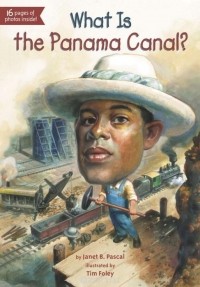 Janet Pascal - What Is the Panama Canal?