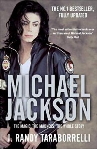 Рэнди Тараборелли - Michael Jackson: Magic, Madness, Whole Story