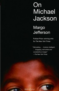 Марго Джефферсон - On Michael Jackson