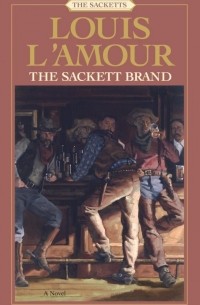 Луис Ламур - The Sackett Brand: The Sacketts