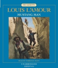Луис Ламур - Mustang Man