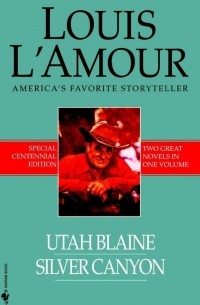 Луис Ламур - Utah Blaine/Silver Canyon