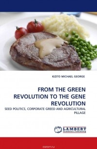 KIZITO MICHAEL GEORGE - FROM THE GREEN REVOLUTION TO THE GENE REVOLUTION