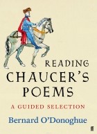 Джеффри Чосер - Reading Chaucer's Poems