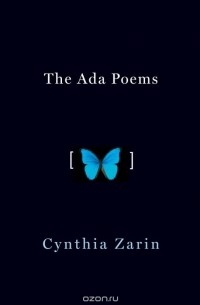 Синтия Зарин - The Ada Poems