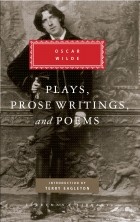 Oscar Wilde - Plays, Prose Writings and Poems