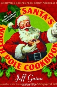 Jeff Guinn - Santa's North Pole Cookbook