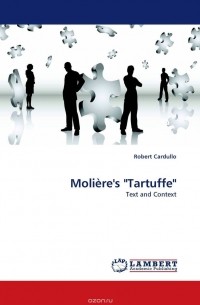 Robert Cardullo - Moliere''s "Tartuffe"