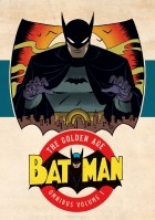  - Batman: The Golden Age Omnibus Vol. 1