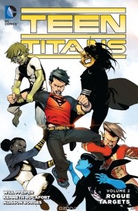 Will Pfeifer - Teen Titans Vol. 2: Rogue Targets
