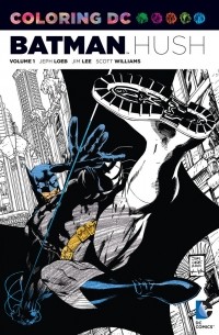  - Coloring DC: Batman Hush, Volume 1