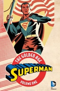jerry Siegel - Superman: The Golden Age Vol. 1