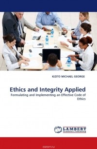 KIZITO MICHAEL GEORGE - Ethics and Integrity Applied