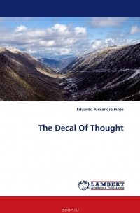 Eduardo Alexandre Pinto - The Decal Of Thought