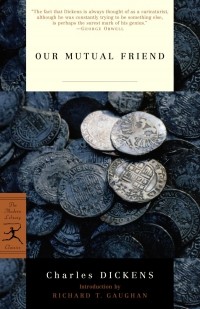 Charles Dickens - Our Mutual Friend