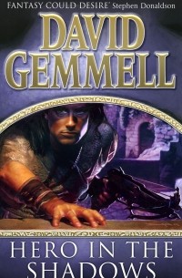 David Gemmell - Hero In The Shadows