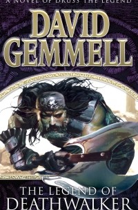 David Gemmell - The Legend Of Deathwalker
