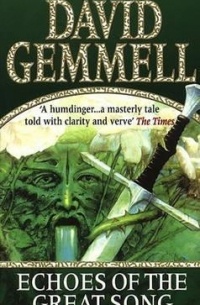 David Gemmell - Echoes of the Great Song