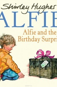 Ширли Хьюз - Alfie & The Birthday Surprise