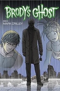 Марк Крилли - Brody's Ghost Volume 6
