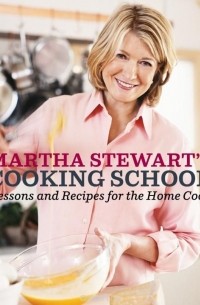 Martha Stewart - Martha Stewart's Cooking School
