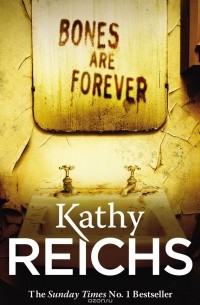 Kathy Reichs - Bones Are Forever
