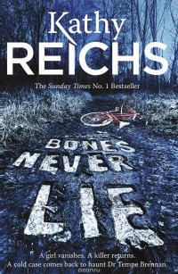 Reichs, Kathy - Bones Never Lie