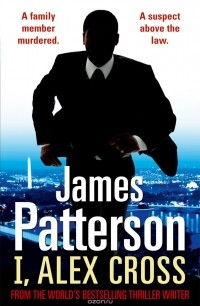 Patterson, James - I, Alex Cross