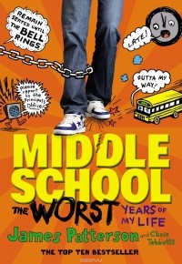  - Middle School: The Worst Years of My Life