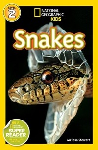 Мелисса Стюарт - National Geographic Readers: Snakes!