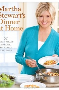 Martha Stewart - Martha Stewart's Dinner at Home