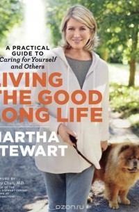 Martha Stewart - Living the Good Long Life
