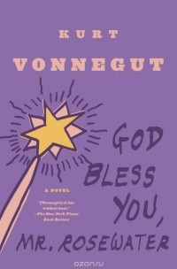 Kurt Vonnegut - God Bless You, Mr. Rosewater